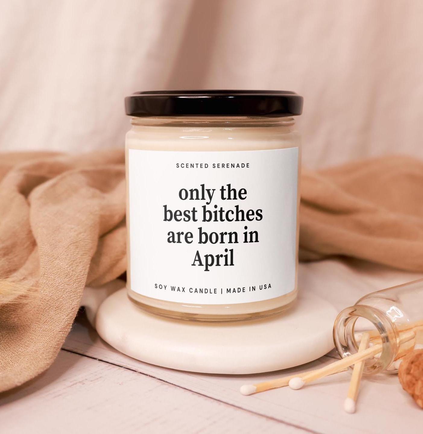 Best Bitches Born in April, Funny Birthday Candle Gift, Taurus Aries Gifts, April Birthday Gifts for Her, Best Friend Birthday, Zodiac Gift