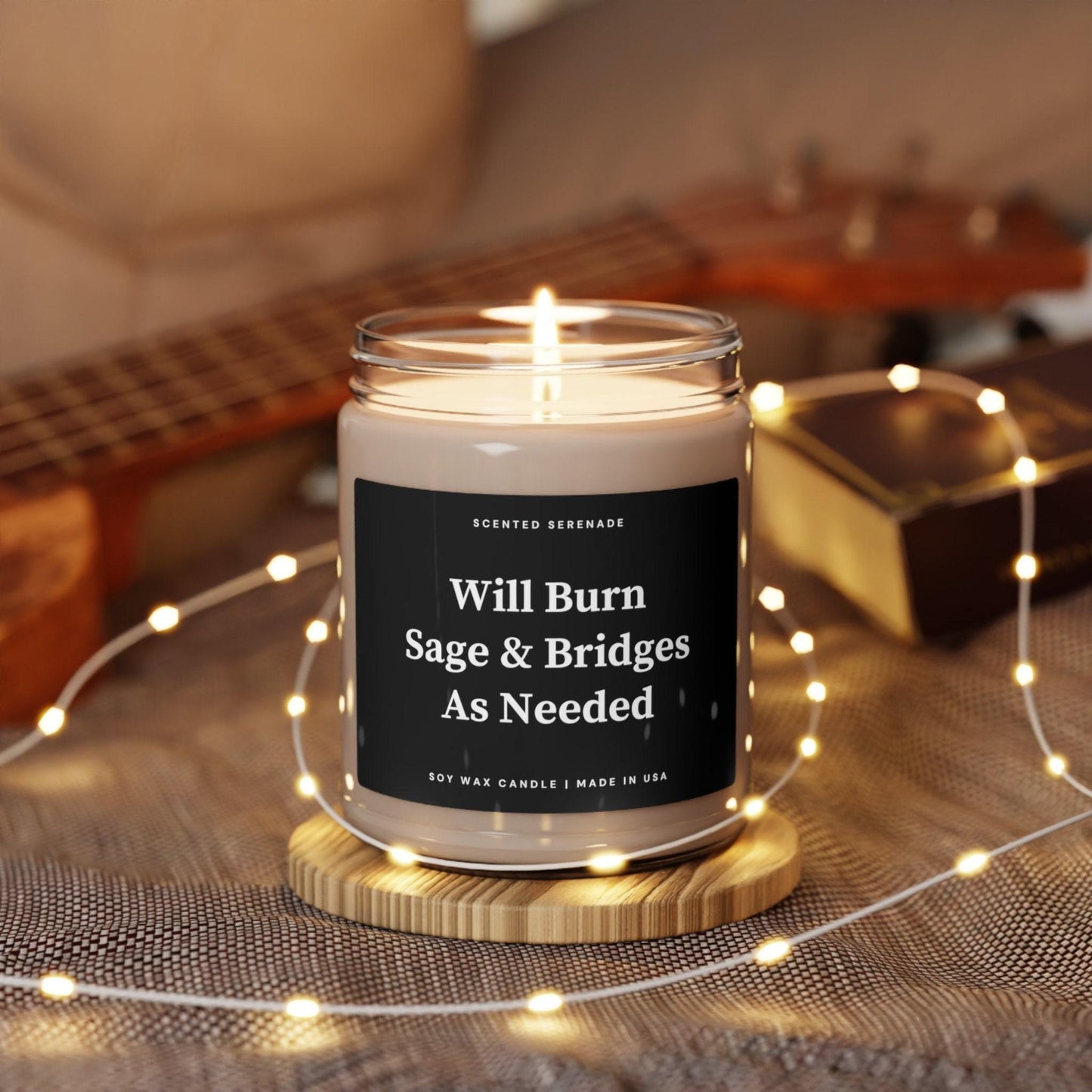 Will Burn Sage and Bridges As Needed Candle, Motivational Gift, Funny Gift For Her, Boss Lady Gift ,Witch Shirt, Manifest, Soy Candle