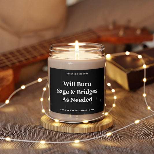Will Burn Sage and Bridges As Needed Candle, Motivational Gift, Funny Gift For Her, Boss Lady Gift ,Witch Shirt, Manifest, Soy Candle