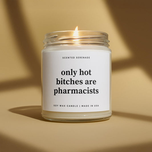 Hot Bitches are Pharmacists Candle, Funny Pharmacists Gifts, Pharmacist Graduation Gift, New Pharmacist, Future Pharmacist