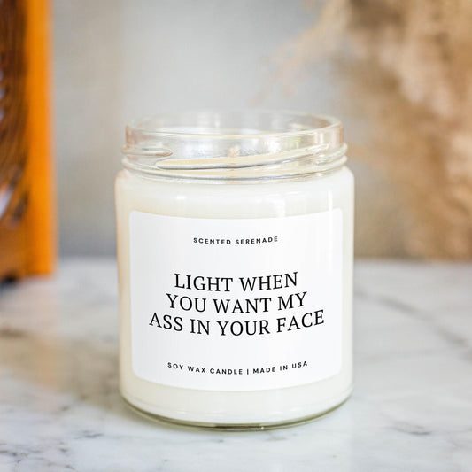 Funny Sexual Candle, Light When You Want Ass In Face, Anniversary Gift, Valentines Day Gift, Gift for Him, Boyfriend Gift