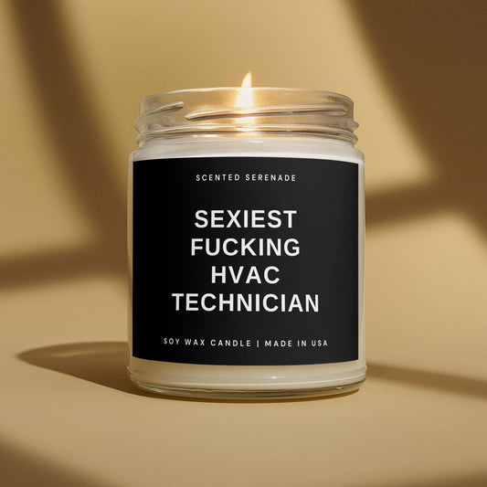 Funny HVAC Technician Candle, HVAC Technician Gift, Gift for Hvac Technician, Sexiest F*cking HVAC Technician