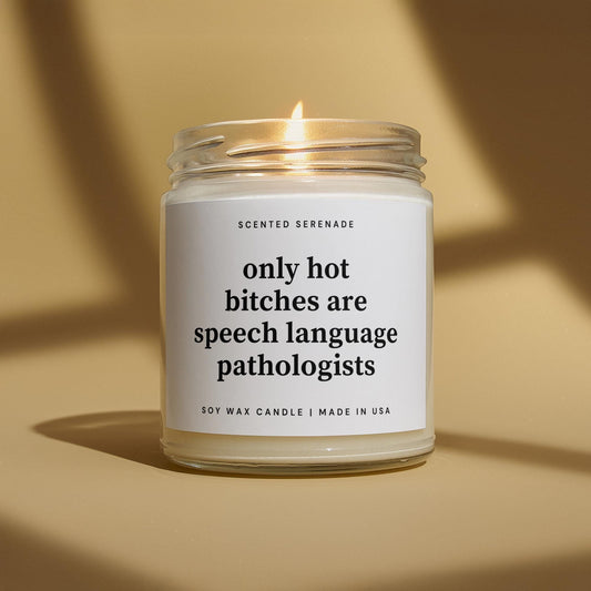 Hot Bitches Speech Language Pathologists Candle, Gift for SLP, Funny Speech Pathologist Gift, Graduation Gift