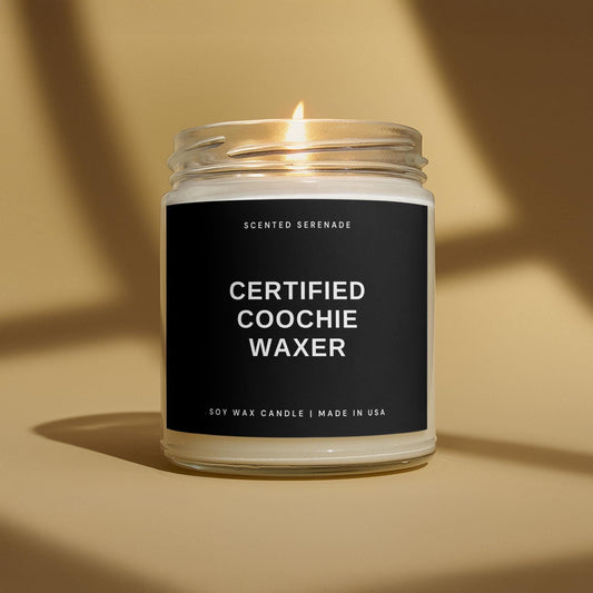 Certified Coochie Waxer Candle, Funny Waxer Gift, Esthetician Shirt, Waxer Gift, Wax Tech Gift, Wax Specialist Gift, Wax Boss